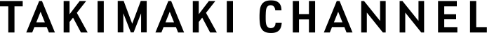 TAKIMAKI CHANNEL